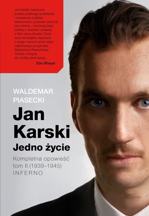 Jan Karski. Jedno życie. Kompletna opowieść. Tom II