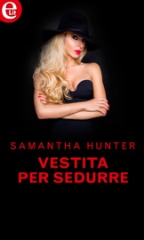 Vestita per sedurre (eLit) - Samantha Hunter