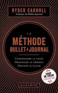 La méthode Bullet Journal by Ryder Carroll