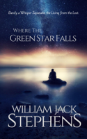 William Jack Stephens - Where The Green Star Falls artwork