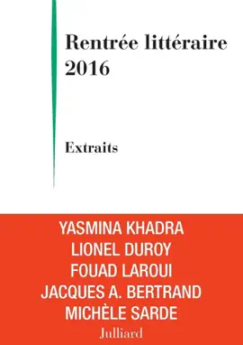 Read: Rentrée littéraire 2016 - JULLIARD - Book Extraits gratuits