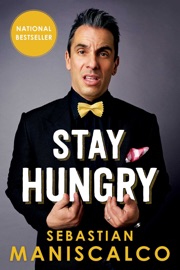 Stay Hungry - Sebastian Maniscalco