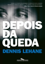 Depois da queda - Dennis Lehane