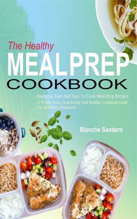 The Healthy Meal Prep Cookbook