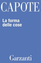 La forma delle cose - Truman Capote