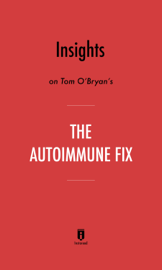 Insights on Tom O’Bryan’s The Autoimmune Fix by Instaread