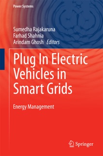 Plug In Electric Vehicles in Smart Grids by Sumedha Rajakaruna, Farhad Shahnia & Arindam Ghosh