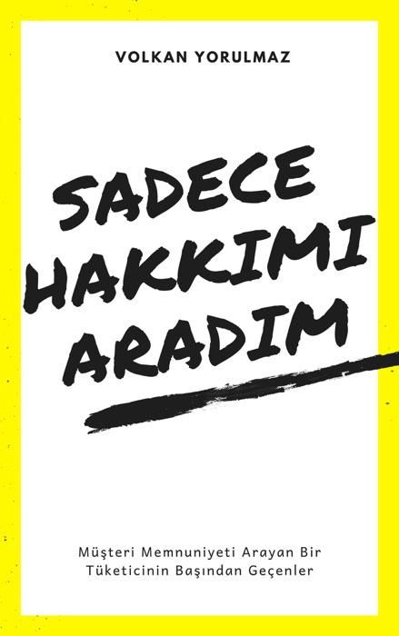 Sadece Hakkımı Aradım