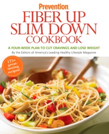 Prevention Fiber Up Slim Down Cookbook - Editors Of Prevention Magazine