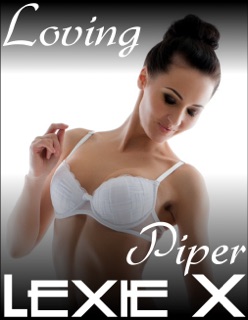 Loving Piper by Lexie X