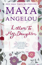 Letter to My Daughter - Maya Angelou Cover Art