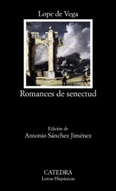 Romances de senectud - Lope De Vega & Antonio Sánchez Jiménez