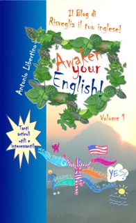 Il Blog di Awaken Your English: Volume 1 by Antonio Libertino
