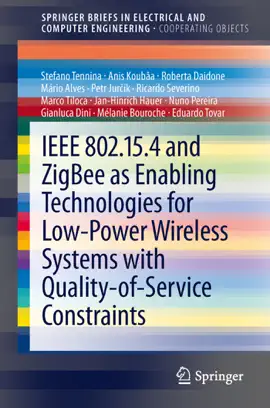 Read: IEEE 802.15.4 and ZigBee as Enabling Technologies Book for Low-Power Wireless Systems with Quality-of-Service Constraints