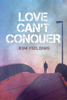 Kim Fielding - Love Can't Conquer artwork