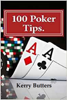 100 Poker Tips. - Kerry Butters