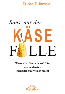 Raus aus der Käsefalle by Neal Barnard