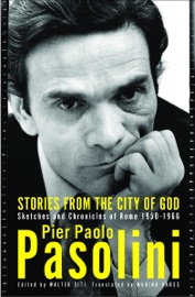 Stories from the City of God - Pier Paolo Pasolini & Walter Siti