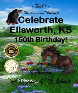 Read: Shadow and Friends Celebrate Ellsworth, Book KS, 150th Birthday