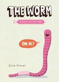 The Worm - Elise Gravel
