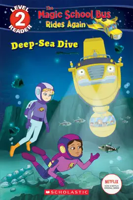 Read: Deep-Sea Dive (The Magic Book School Bus: Rides Again: Scholastic Reader, Level 2)