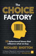 The Choice Factory - Richard Shotton Cover Art