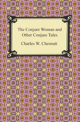 The Conjure Woman and Other Conjure Tales