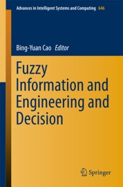 Fuzzy Information and Engineering and Decision - Bing-Yuan Cao