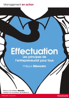 Effectuation - Philippe Silberzahn
