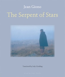 The Serpent of Stars - Jean Giono & Jody Gladding