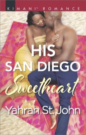 His San Diego Sweetheart - Yahrah St. John
