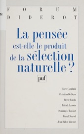 La pensée est-elle le produit de la sélection naturelle ? - Boris Cyrulnik, Christian de Duve & Pierre Fédida