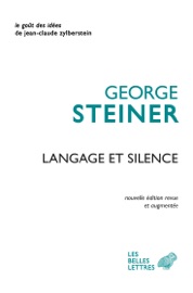 Langage et silence - George Steiner