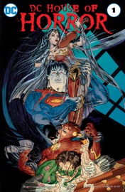 DC House of Horror (2017-) #1 - Keith Giffen, Nick Cutter, Weston Ochse, Mary SanGiovanni, Bryan Smith, Edward Lee, Wrath James White, Ronald Malfi, Brian Keene, Rags Morales, Bilquis Evely, Howard Porter, Scott Kolins & Dale Eaglesham