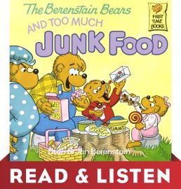 The Berenstain Bears and Too Much Junk Food: Read & Listen Edition - Stan Berenstain & Jan Berenstain