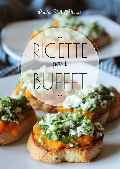 Ricette per i BUFFET