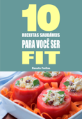 10 Receitas saudáveis para você ser fit - Renata Freitas