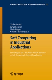 Soft Computing in Industrial Applications - Vaclav Snášel, Pavel Krömer, Mario Köppen & Gerald Schaefer