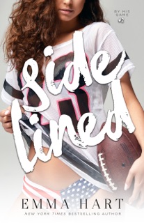 Sidelined (By His Game, #2) by Emma Hart