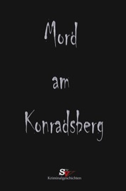 Mord am Konradsberg - Daniel Schmidt, Carmen Matthes, Brigitte Gruber, Peter Schmdt, Ursula Spreer-Schmidt, Klaus Peter Walter, Eckhard Weise, Dieter Stiewi, Martina Bethe-Hartwig, Sigrid Urban, Jennifer Barbara Wind, Martin Braun, Franziska Röchter, Christa Kappes, Olga Baumfels, Gerhard Fritsch, Angela Liboschick, Paola Reinhard, Jan Vlasák, Katrin Hoffmeister, Michael Milde, Susann Obando-Amendt, Ulrike Zimmermann, Norbert Fischer, Tania Aspasia, Markus Malik, Bernd Polster, Monika Schneider, Silvia Dittmers-Gruber, Conny Franken, Astrid Plötner, Lothar Kowalke & Amina Seitz