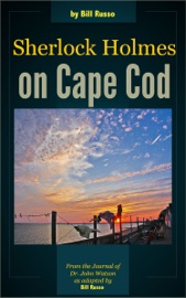 Sherlock Holmes on Cape Cod - Bill Russo
