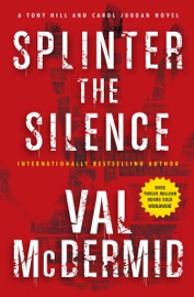 Splinter the Silence - Val McDermid