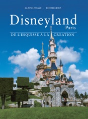Disneyland Paris de l’Esquisse à la Création