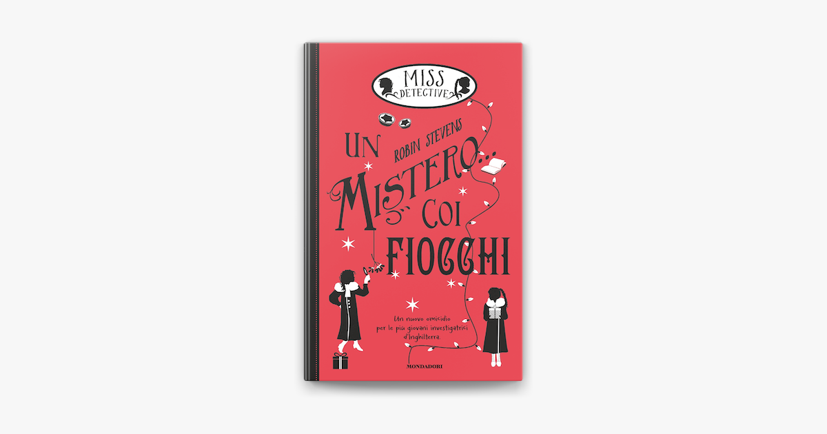 Apple Books 上的《Miss Detective - 5. Un mistero coi fiocchi》