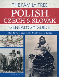 The Family Tree Polish, Czech And Slovak Genealogy Guide - Lisa A. Alzo