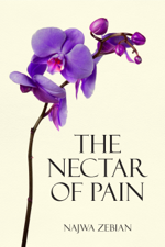 The Nectar of Pain - Najwa Zebian Cover Art