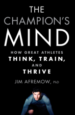 The Champion's Mind - Jim Afremow Cover Art