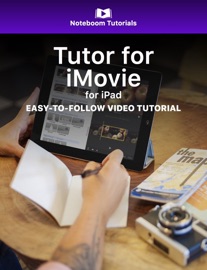 Tutor for iMovie for iPad - Noteboom Tutorials