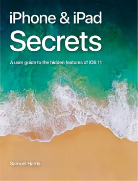 iPhone & iPad Secrets (For iOS 11.4)