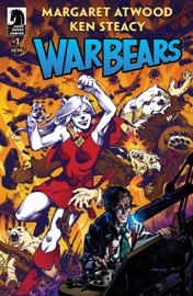 War Bears #1 - Margaret Atwood & Ken Steacy